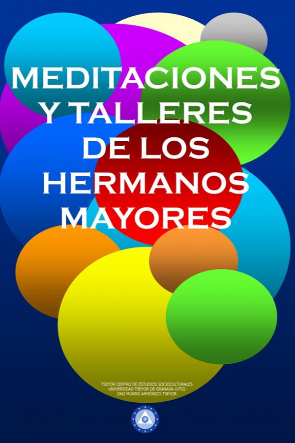 Meditaciones y talleres de los hermanos mayores